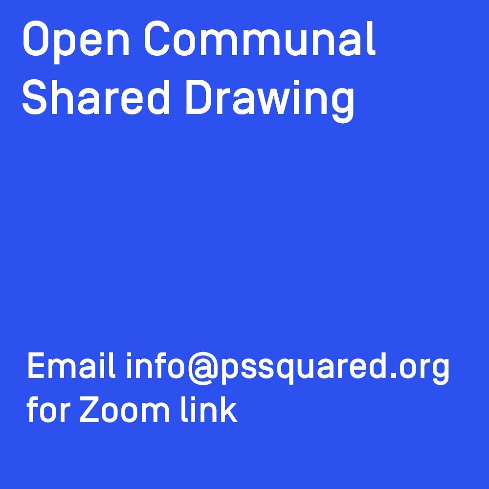 PS² Online Open Communal Shared Drawing Tuesdays CAP Arts Centre
