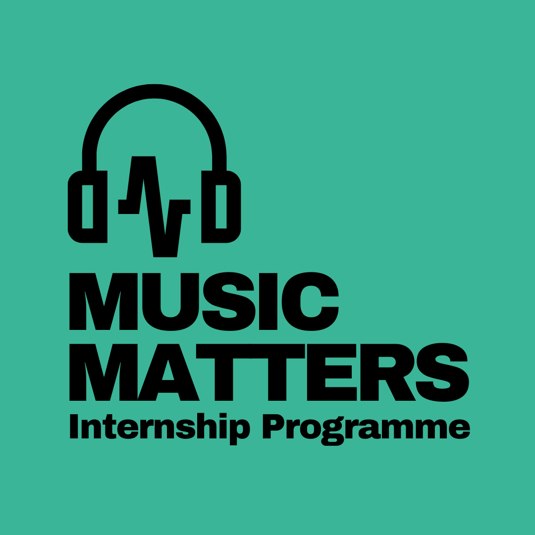 Final Call Music Matters Internship Programme closing 8 Nov CAP